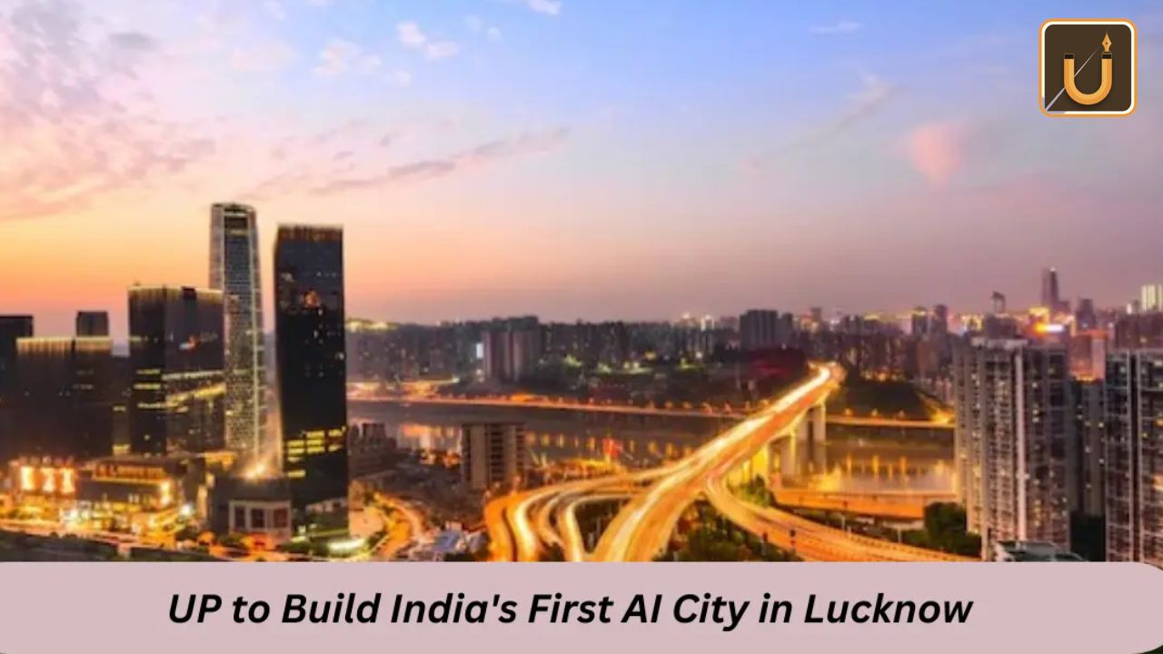 Usthadian Academy / UP To Build India’s First AI City In Lucknow